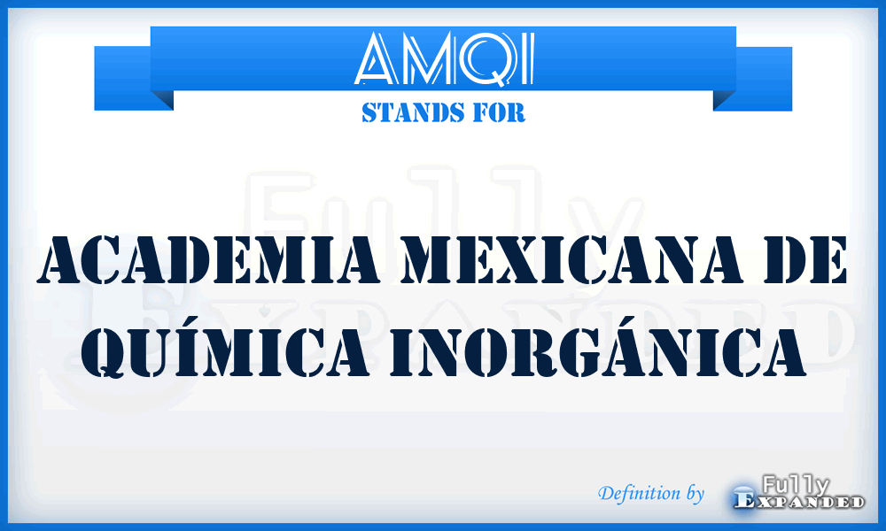 AMQI - Academia Mexicana de Química Inorgánica