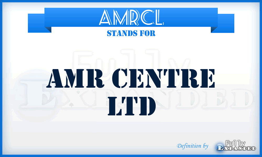 AMRCL - AMR Centre Ltd