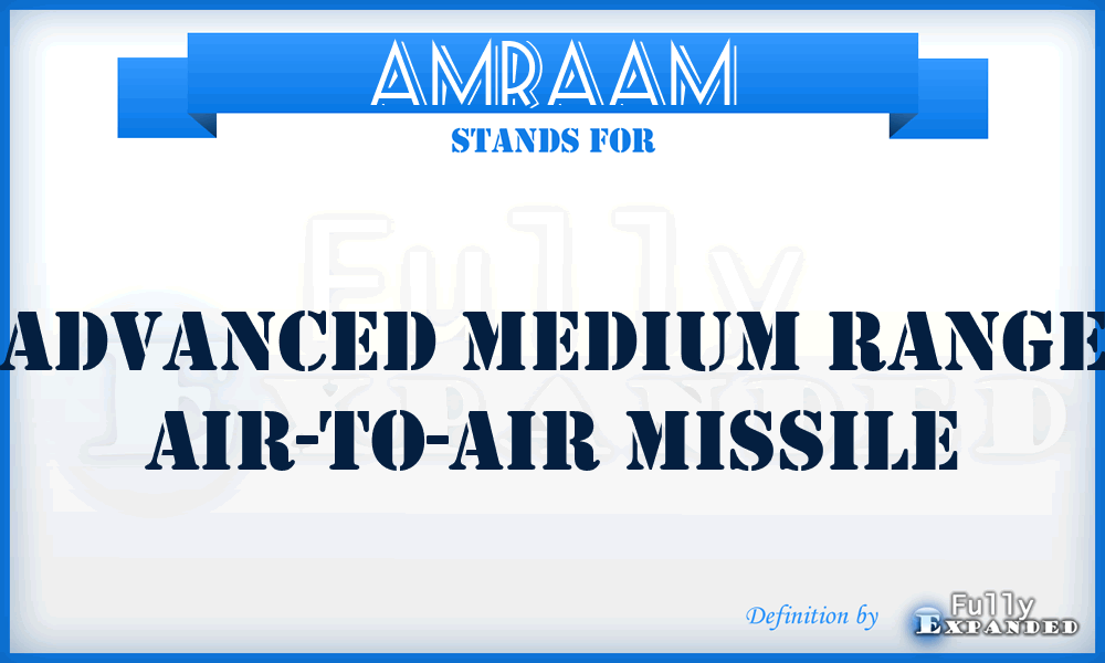 AMRAAM - Advanced Medium Range Air-To-Air Missile