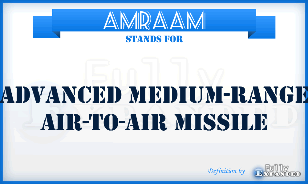 AMRAAM - advanced medium-range air-to-air missile