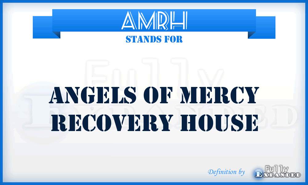 AMRH - Angels of Mercy Recovery House
