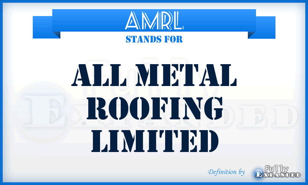 AMRL - All Metal Roofing Limited
