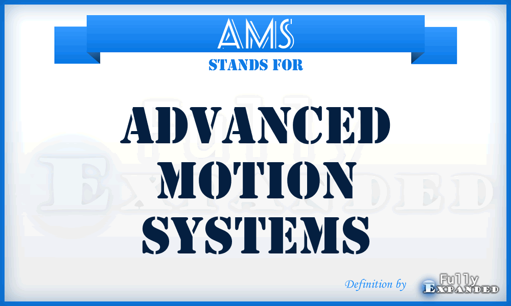 AMS - Advanced Motion Systems