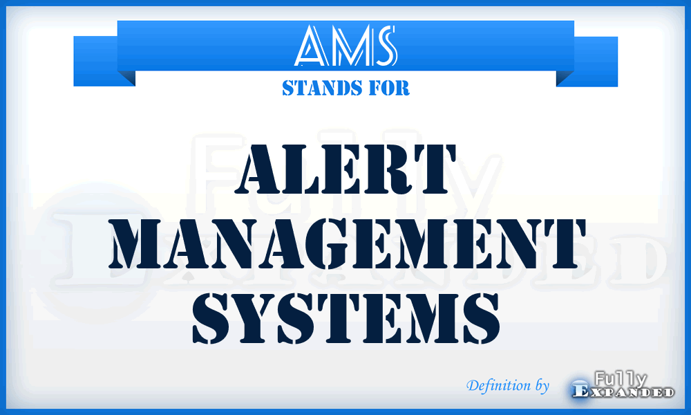 AMS - Alert Management Systems