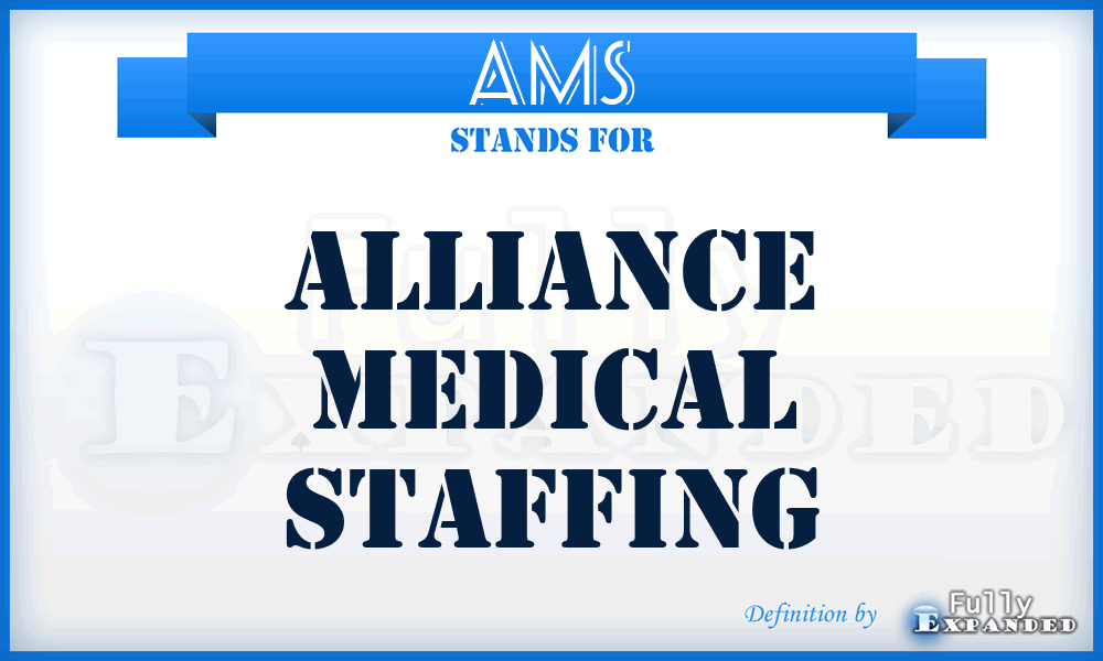 AMS - Alliance Medical Staffing