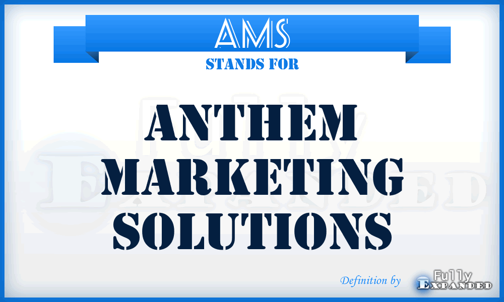 AMS - Anthem Marketing Solutions
