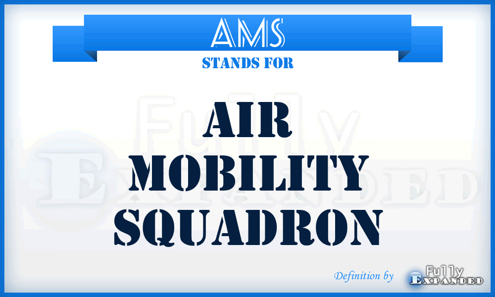 AMS - air mobility squadron