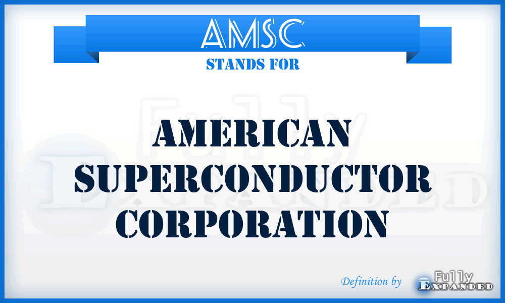 AMSC - American Superconductor Corporation
