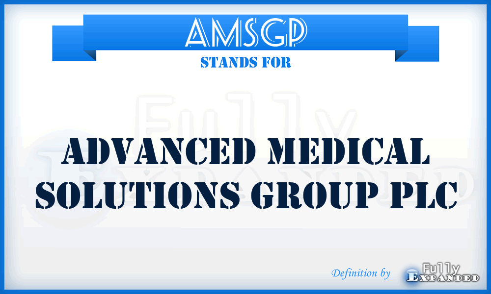 AMSGP - Advanced Medical Solutions Group PLC