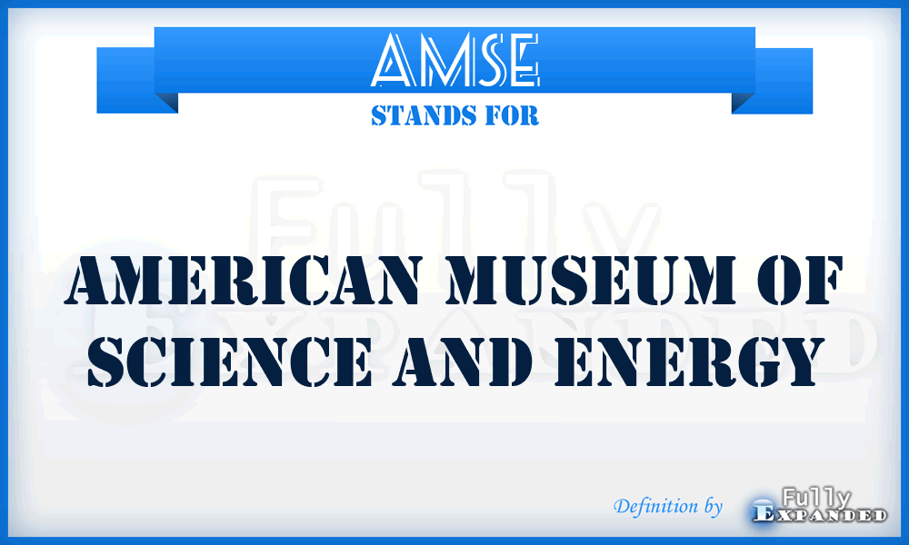 AMSE - American Museum of Science and Energy