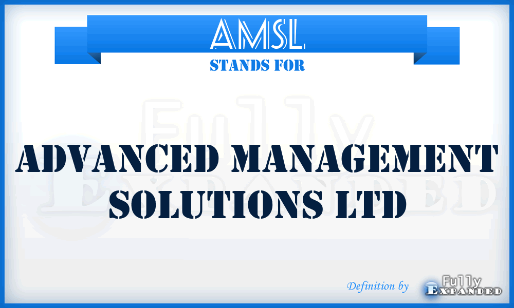 AMSL - Advanced Management Solutions Ltd
