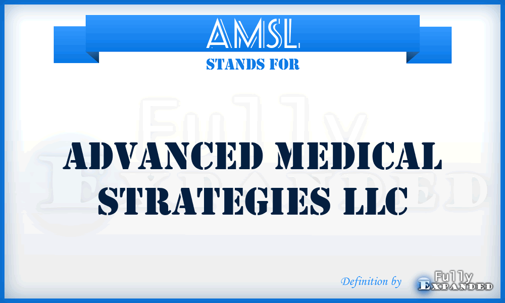 AMSL - Advanced Medical Strategies LLC