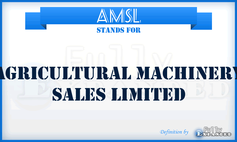 AMSL - Agricultural Machinery Sales Limited