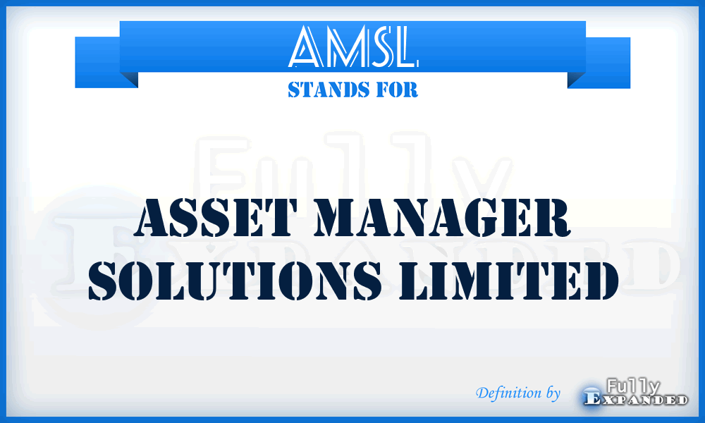 AMSL - Asset Manager Solutions Limited