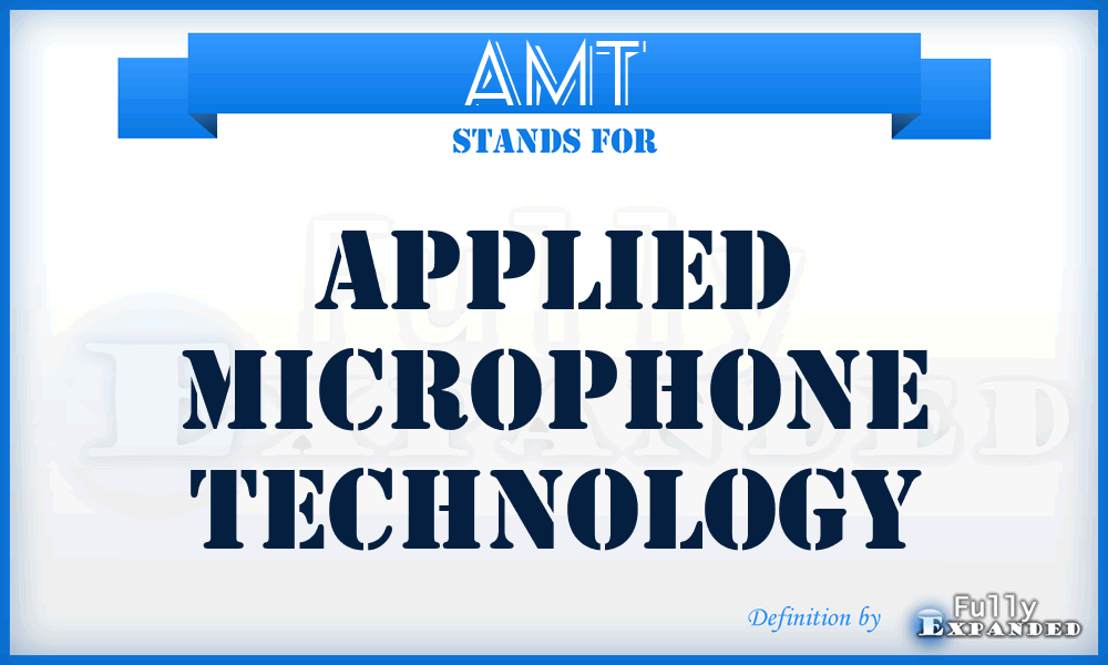 AMT - Applied Microphone Technology