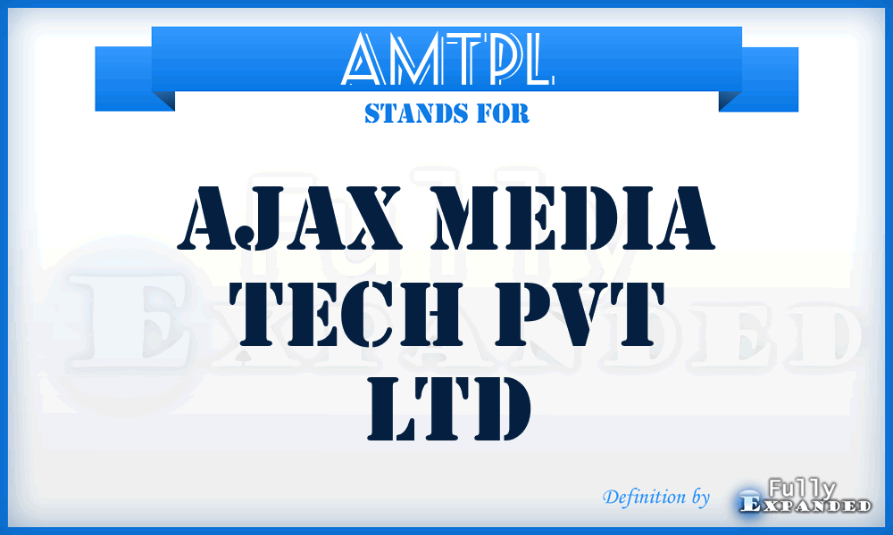 AMTPL - Ajax Media Tech Pvt Ltd