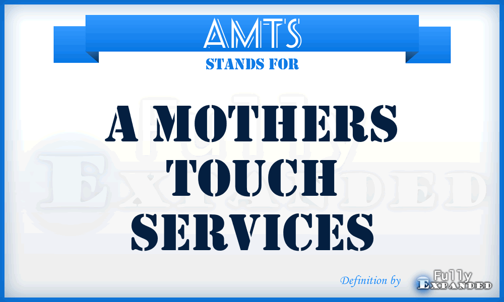 AMTS - A Mothers Touch Services
