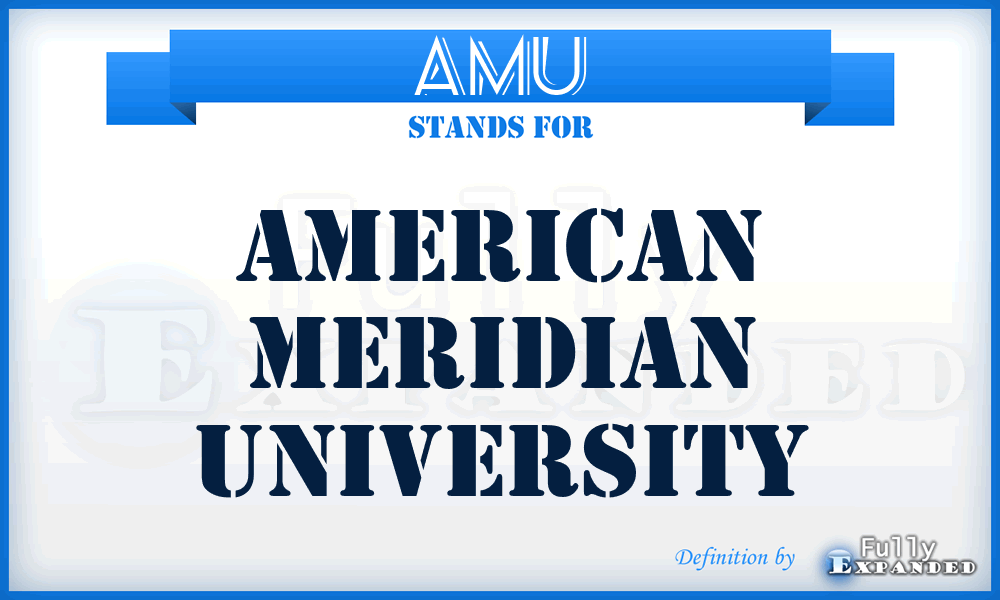 AMU - American Meridian University