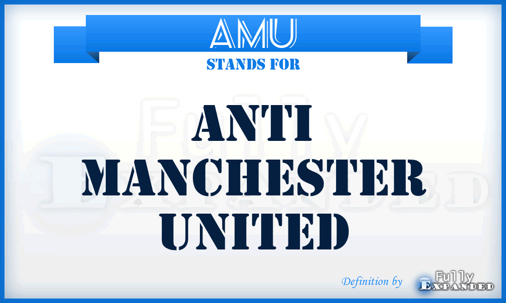 AMU - Anti Manchester United