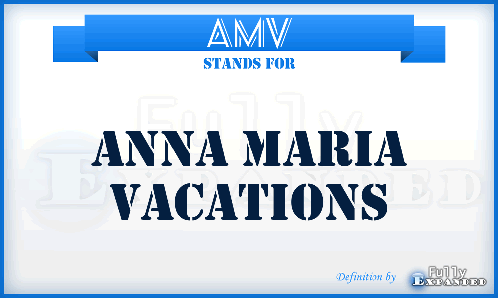 AMV - Anna Maria Vacations