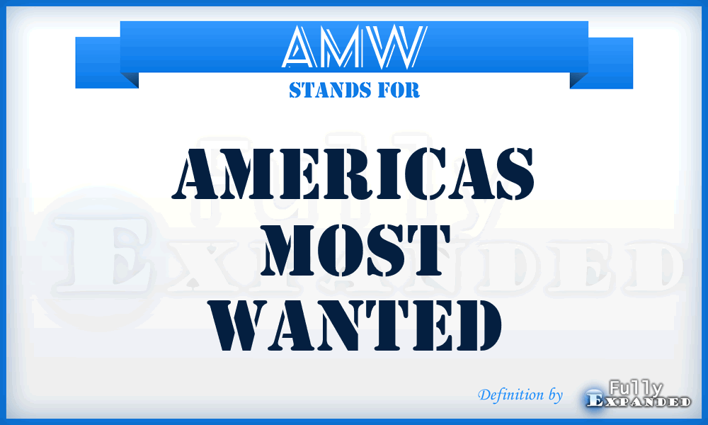 AMW - Americas Most Wanted