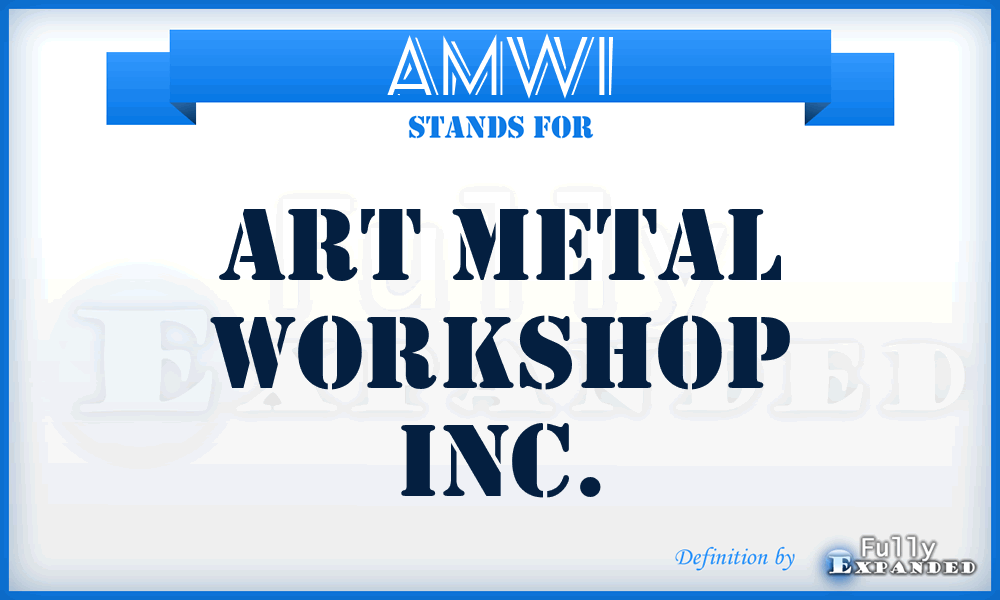 AMWI - Art Metal Workshop Inc.