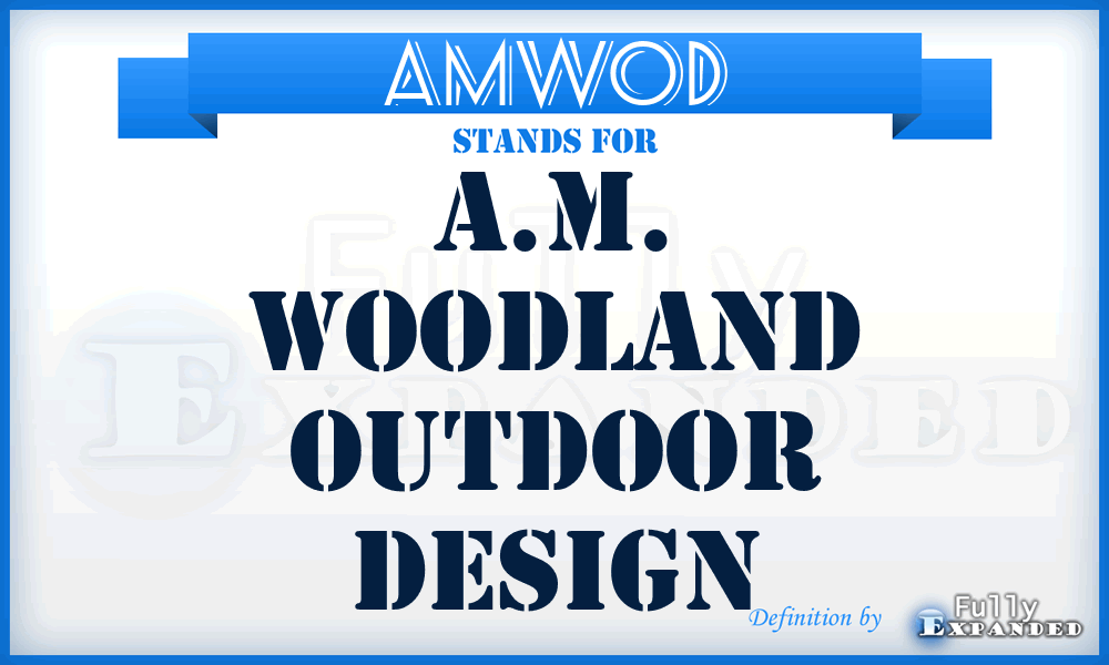 AMWOD - A.M. Woodland Outdoor Design