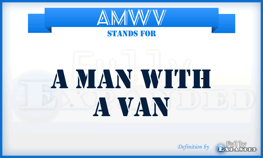 AMWV - A Man With a Van