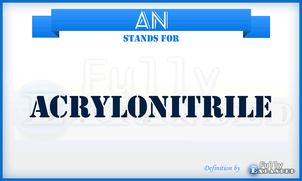 AN - Acrylonitrile