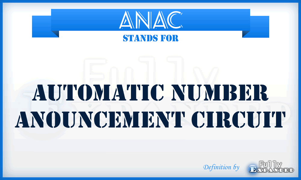 ANAC - Automatic Number Anouncement Circuit