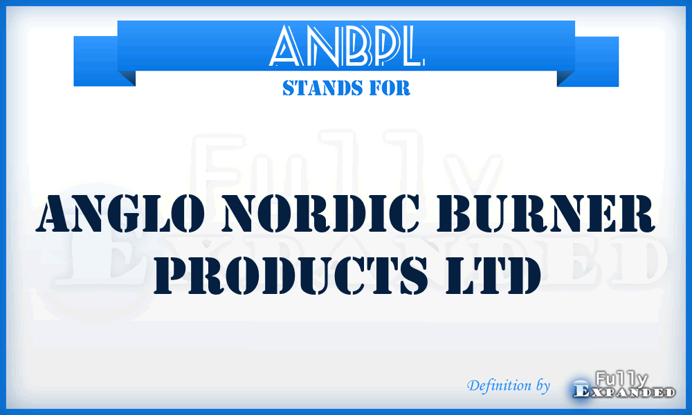 ANBPL - Anglo Nordic Burner Products Ltd