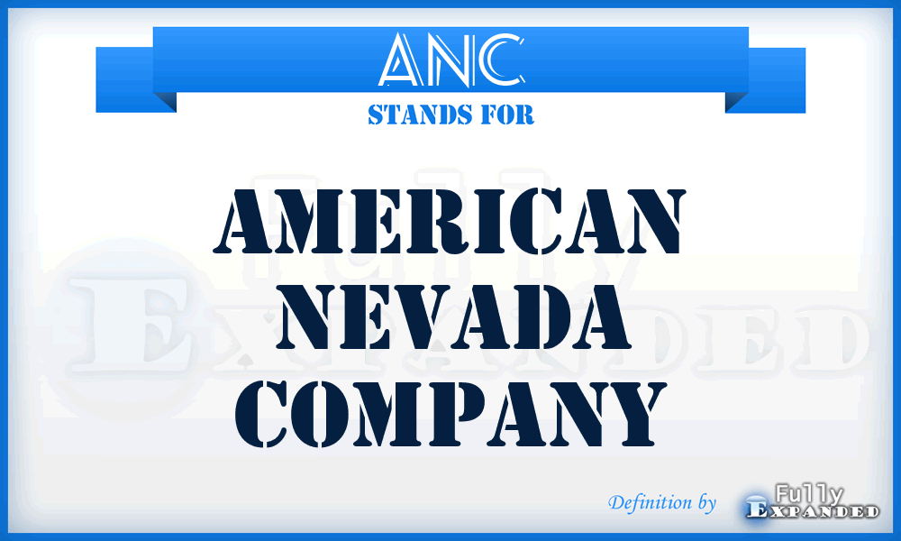 ANC - American Nevada Company