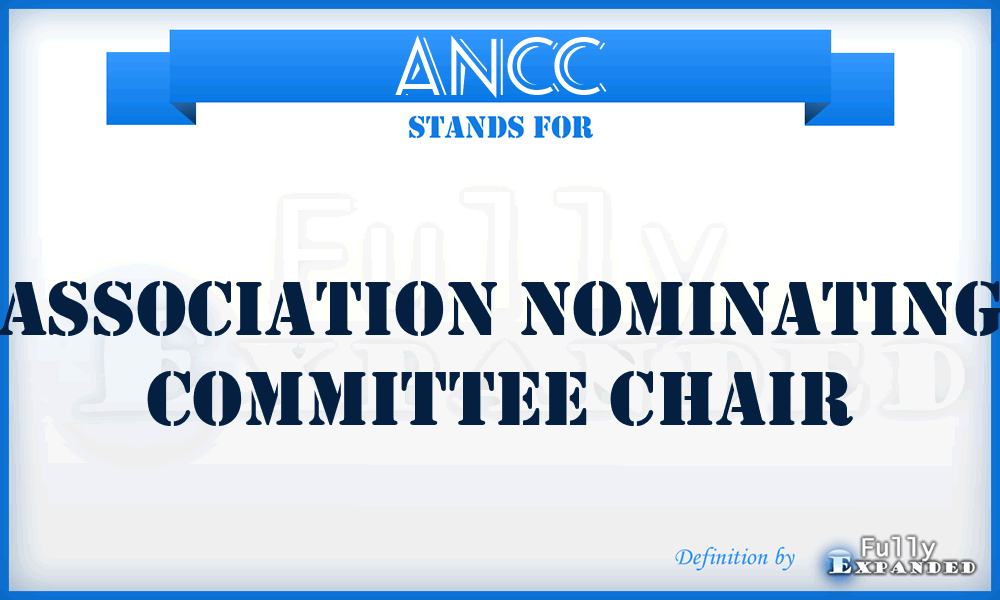 ANCC - Association Nominating Committee Chair