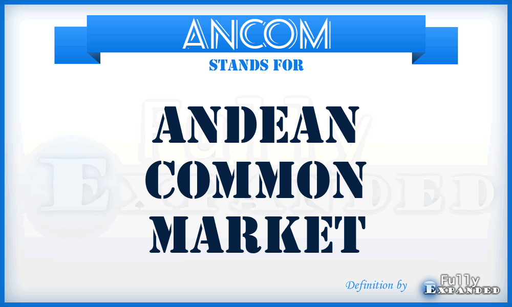 ANCOM - Andean Common Market