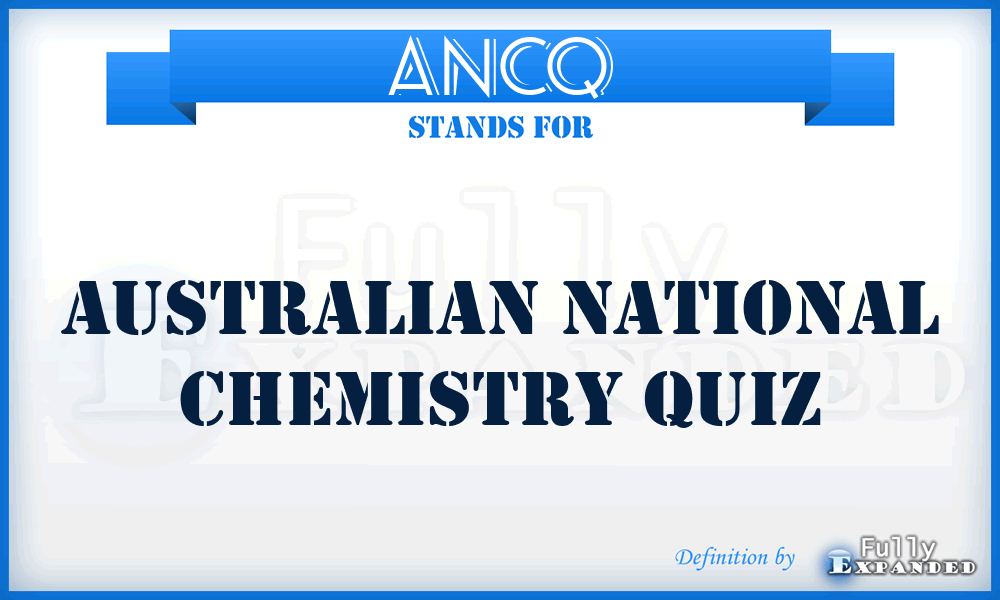 ANCQ - Australian National Chemistry Quiz