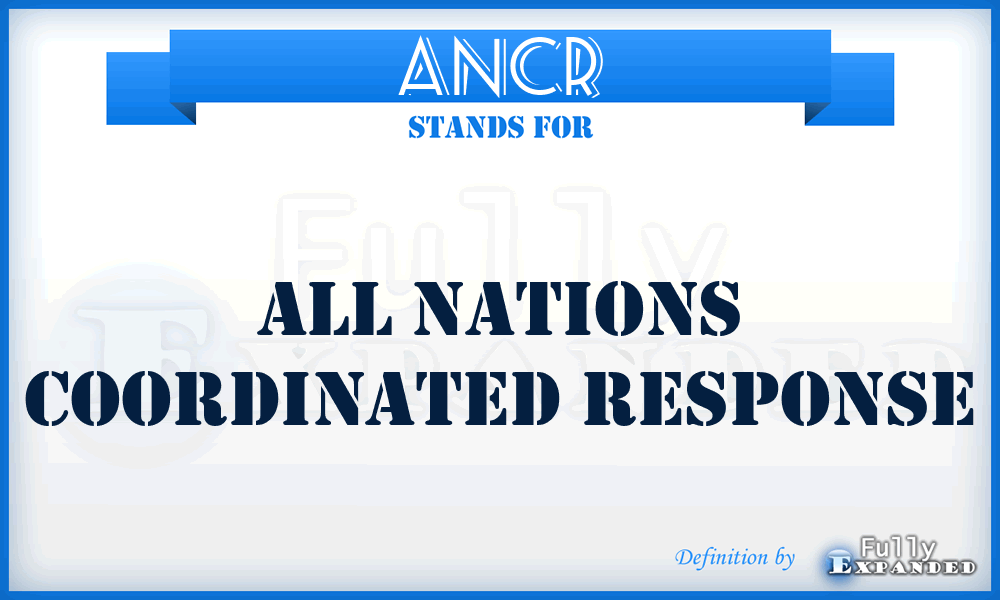 ANCR - All Nations Coordinated Response