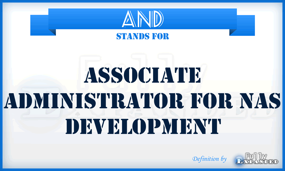 AND - Associate Administrator for NAS Development