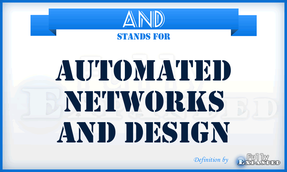 AND - Automated Networks and Design