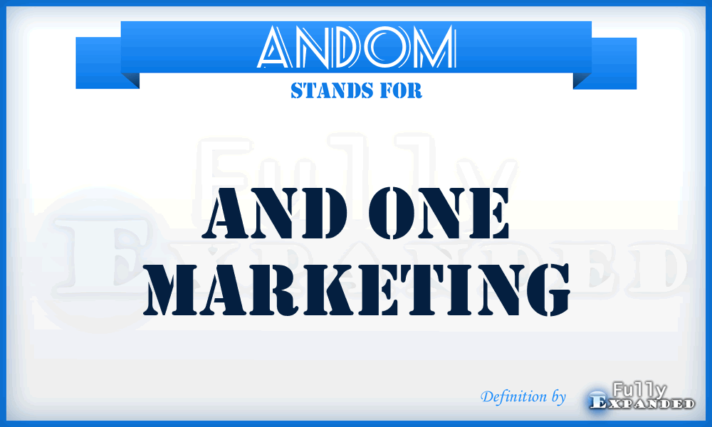 ANDOM - AND One Marketing