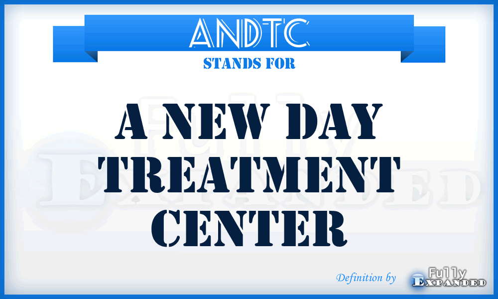 ANDTC - A New Day Treatment Center