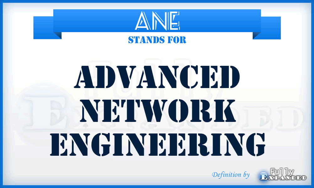 ANE - Advanced Network Engineering