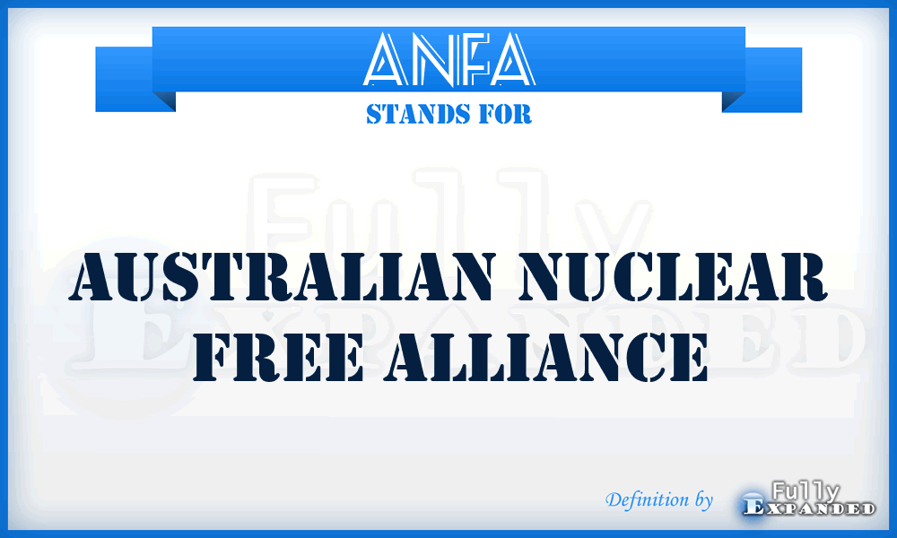 ANFA - Australian Nuclear Free Alliance