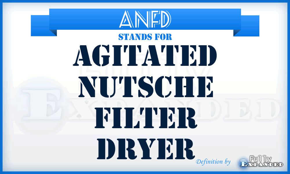 ANFD - Agitated Nutsche Filter Dryer