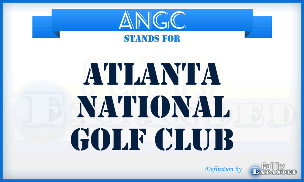 ANGC - Atlanta National Golf Club