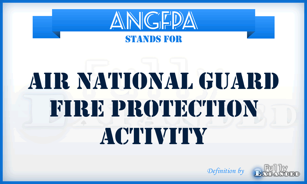 ANGFPA - Air National Guard Fire Protection Activity