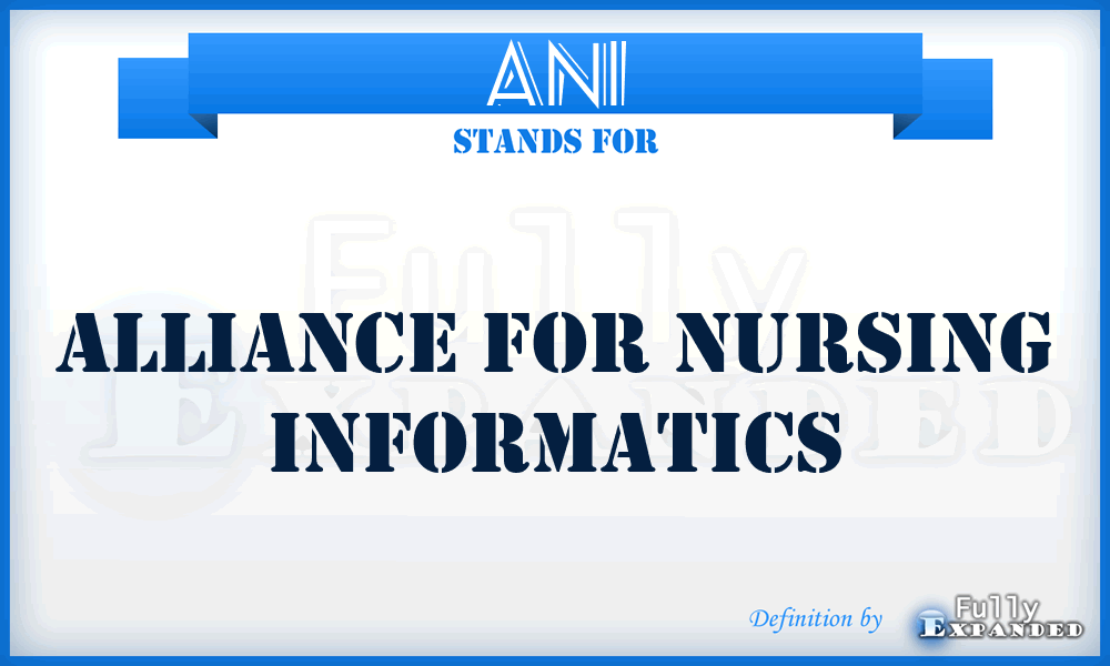 ANI - Alliance for Nursing Informatics