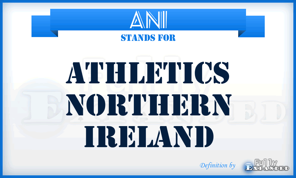 ANI - Athletics Northern Ireland