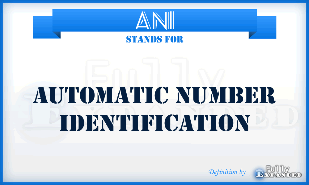 ANI - automatic number identification