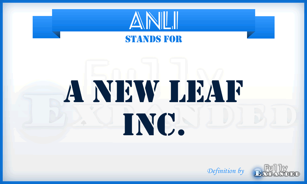 ANLI - A New Leaf Inc.