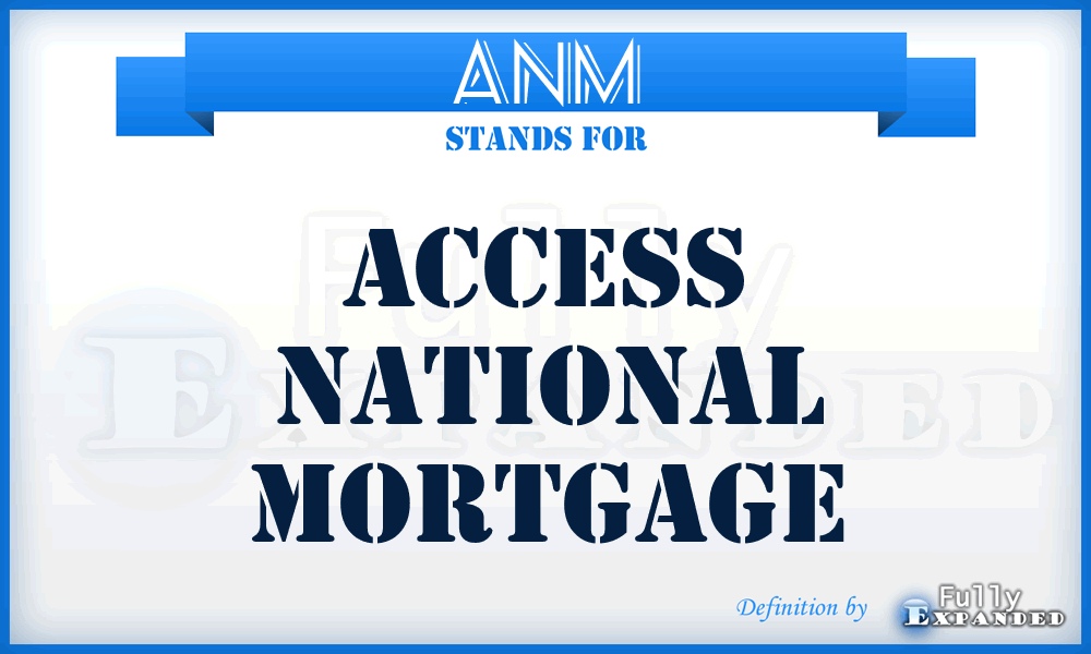ANM - Access National Mortgage